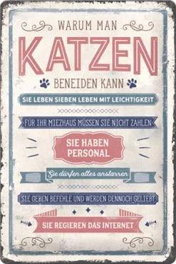 Warum man Katzen beneiden kann… – Metallschild – 20x30cm