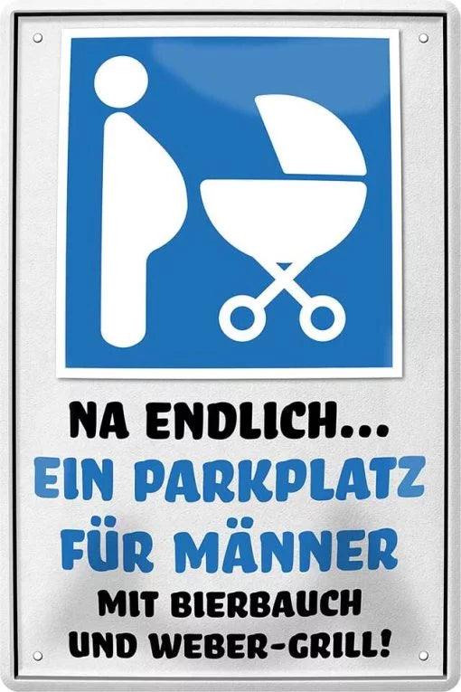 Männerparkplatz…mit Bierbauch und Webergrill – Metallschild – 20x30cm