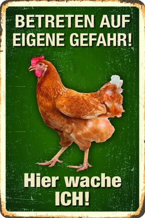 Huhn – Hier wache ich – Betreten auf eigene Gefahr – Metallschild – 20x30cm