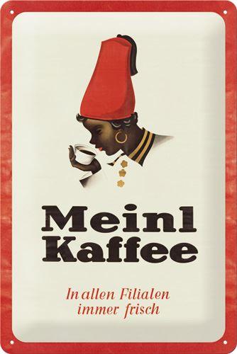 Meinl Kaffee – in allen Filialen immer frisch – Metallschild