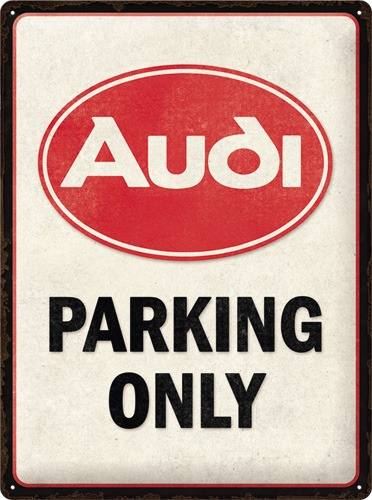 Audi – Parking Only – Metallschild – 30x40cm